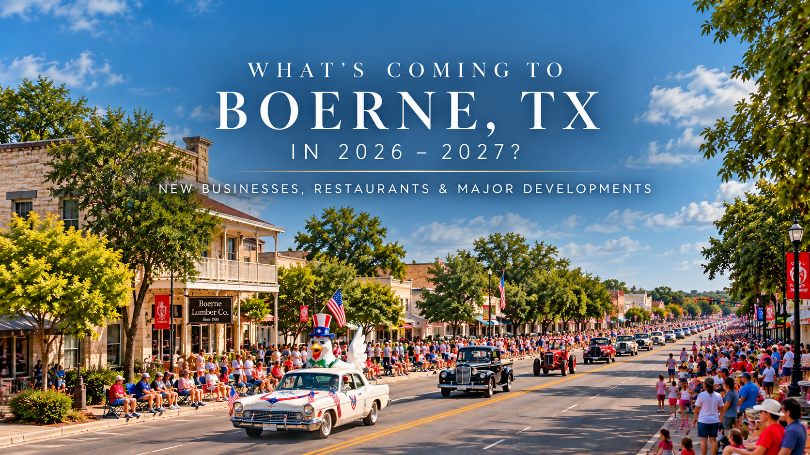 Historic downtown Boerne, Texas, during a Main Street parade, featuring new businesses, restaurants, and developments coming in 2026–2027.